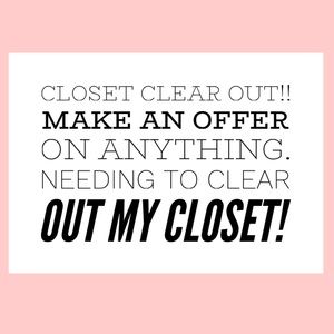 CLOSET CLEAR OUT